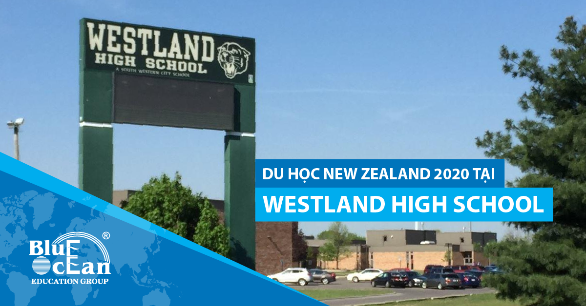 DU HỌC NEW ZEALAND 2020 TẠI WESTLAND HIGH SCHOOL