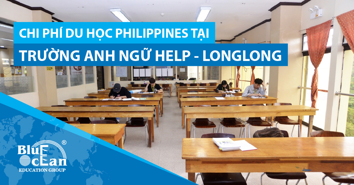 CHI PHÍ DU HỌC PHILIPPINES TẠI TRƯỜNG ANH NGỮ HELP – LONGLONG