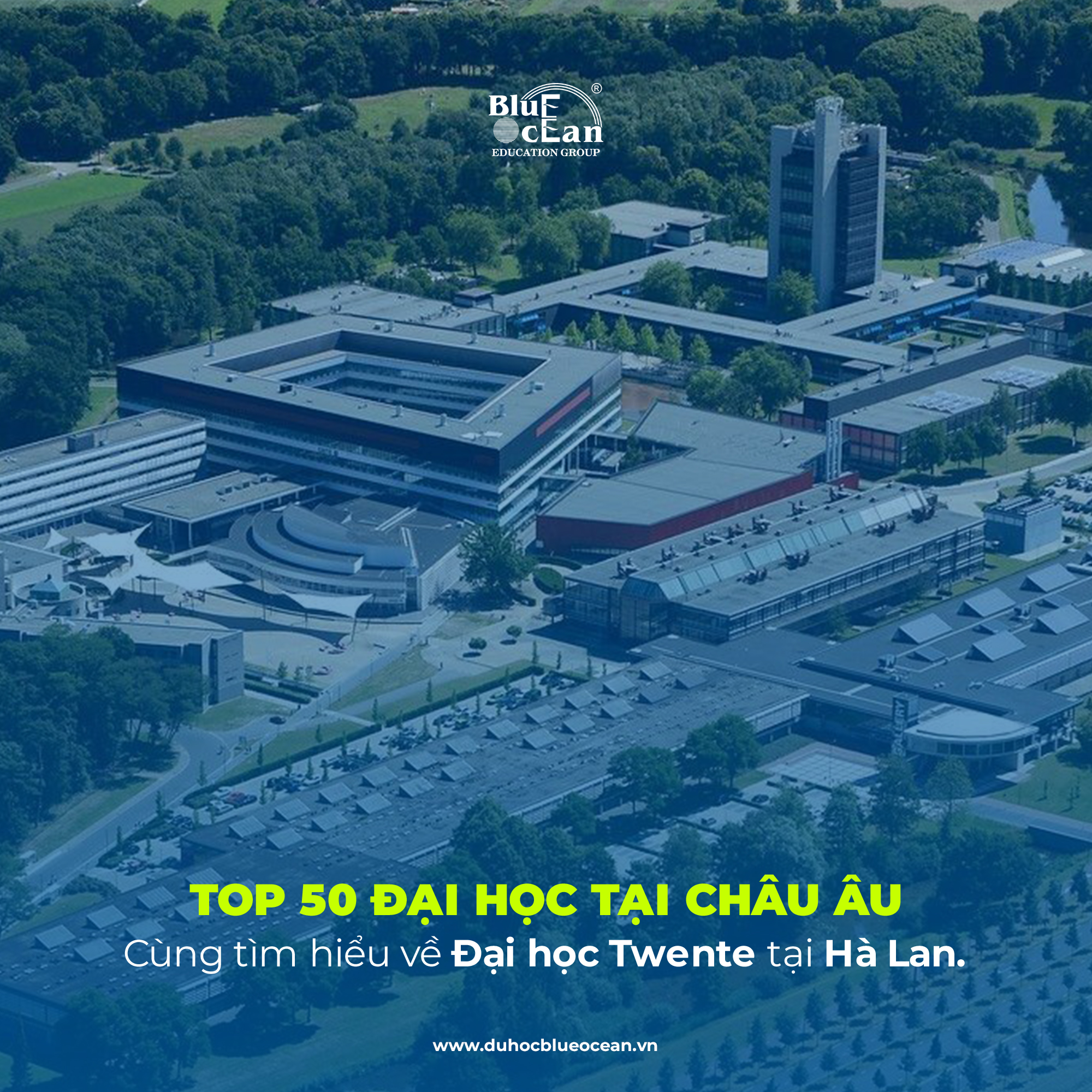 Cùng tìm hiểu Đại học Twente Hà Lan - Top 50 Đại học châu Âu