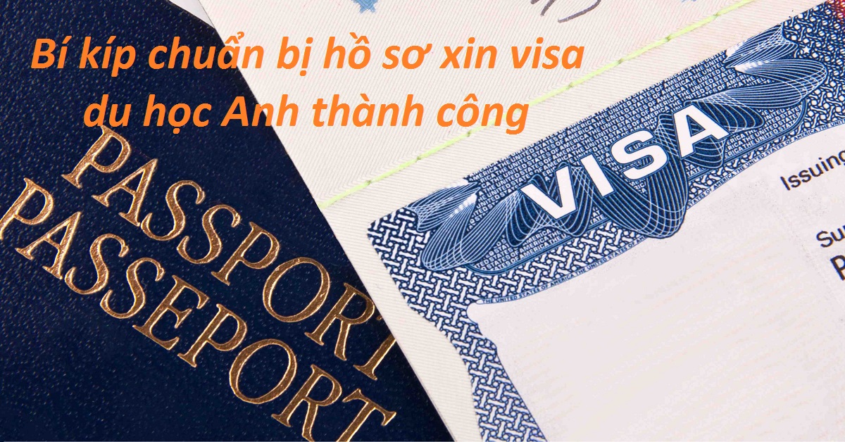  Bí kíp chuẩn bị hồ sơ xin visa du học Anh thành công