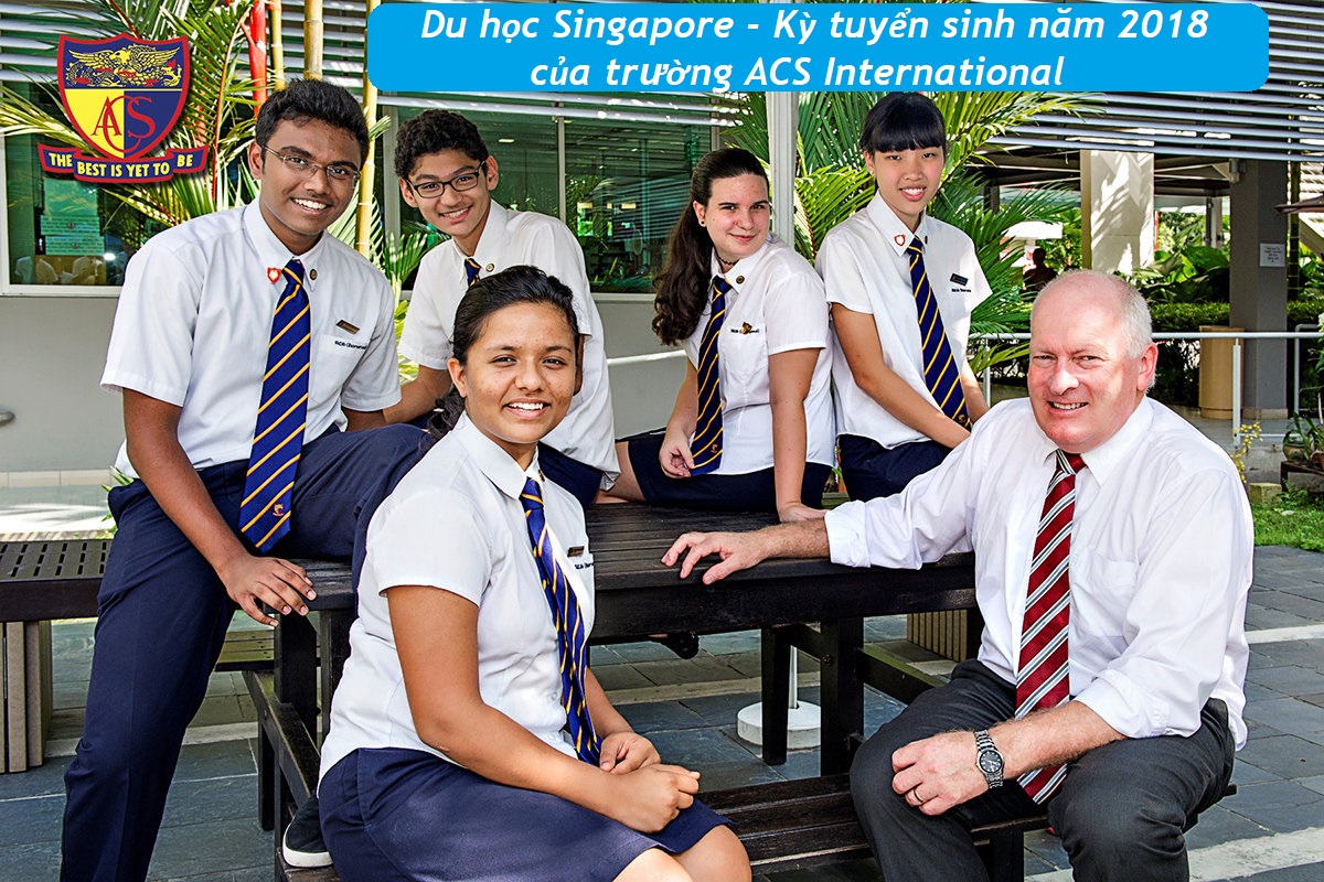 Du học Singapore - Kỳ tuyển sinh năm 2018 của trường ACS Internationail