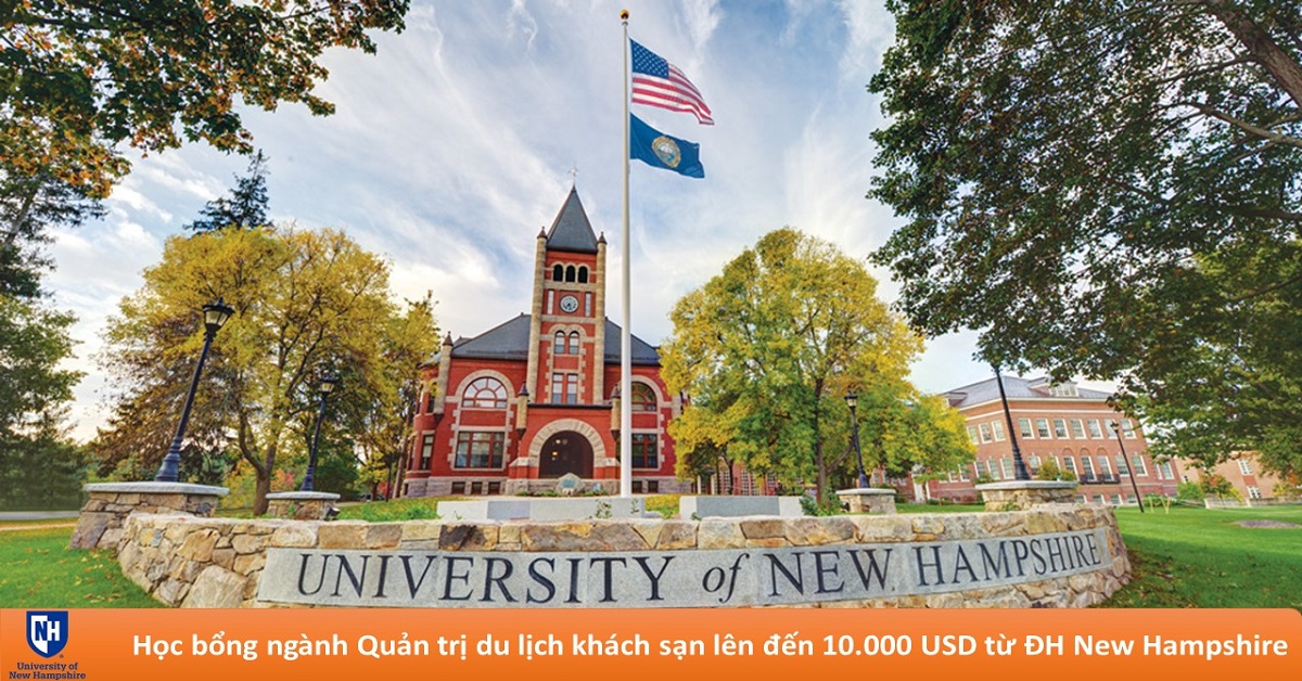 Học bổng du học Mỹ ngành Quản trị du lịch khách sạn lên đến 10.000 USD từ đại học New Hampshire