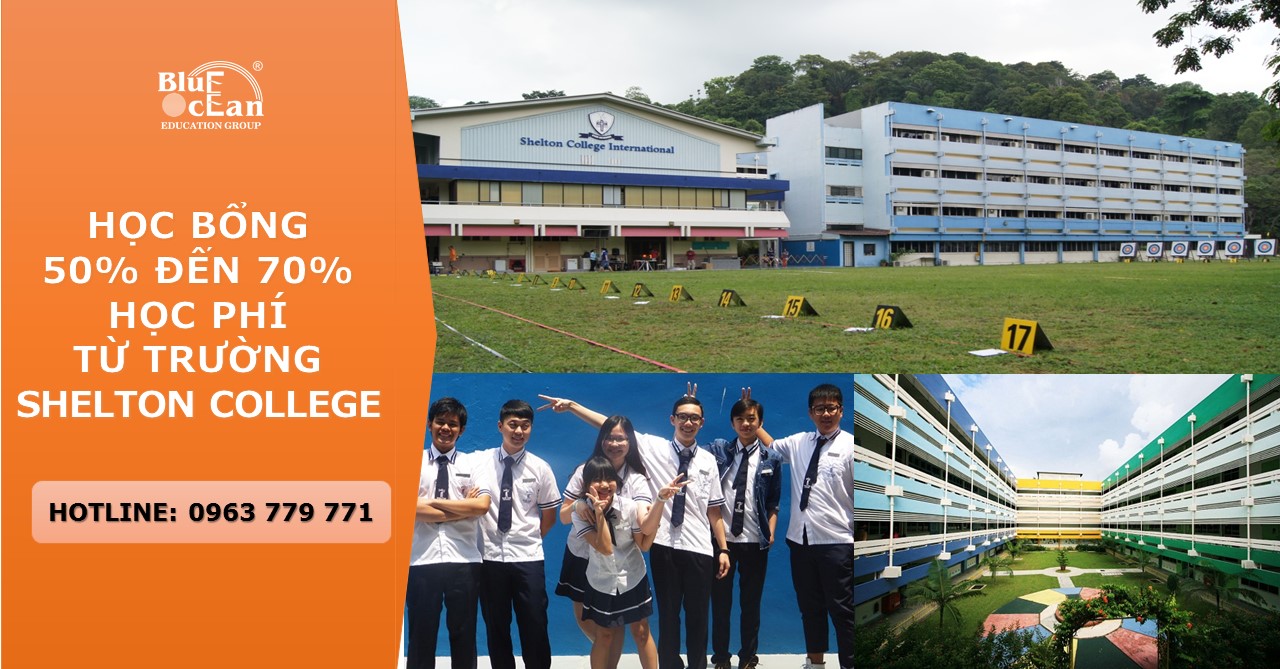 Học bổng 70% chương trình O Level, A Level tại Shelton College International